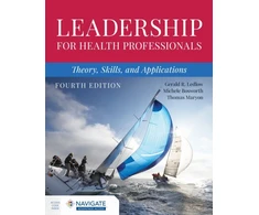 KNYGA Gerald R Ledlow Leadership for Health Professionals: Theory, Skills, and Applications