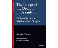 KNYGA Gerasim Petrinski Image of the Demon in Byzantium: Philosophical and Mythological Origins