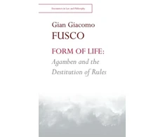 KNYGA Gian Giacomo Fusco Form of Life: Agamben and the Destitution of Rules