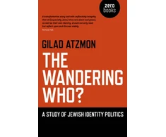 KNYGA Gilad Atzmon Wandering Who? The – A study of Jewish identity politics
