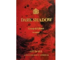 KNYGA Gilbert &amp; George: Dark Shadow