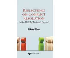 KNYGA Gilead Sher Reflections On Conflict Resolution: In The Middle East And Beyond