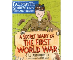KNYGA Gill Arbuthnott Secret Diary of the First World War