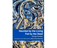 KNYGA Giorgia Pavlidou Haunted by the Living, Fed by the Dead