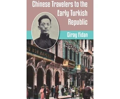 KNYGA Giran Fidan Chinese Travelers to the Early Turkish Republic