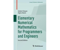 KNYGA Gisbert Stoyan Elementary Numerical Mathematics for Programmers and Engineers