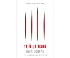 KNYGA Glen Duncan Talulla Rising (The Last Werewolf 2)