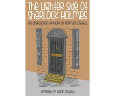 KNYGA Glenn Schatell Lighter Side of Sherlock Holmes: The Sherlockian Artwork of Norman Schatell