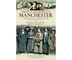 KNYGA Glynis Cooper Struggle and Suffrage in Manchester