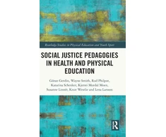KNYGA Goran Gerdin Social Justice Pedagogies in Health and Physical Education