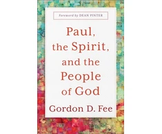 KNYGA Gordon D Fee Paul, the Spirit, and the People of God