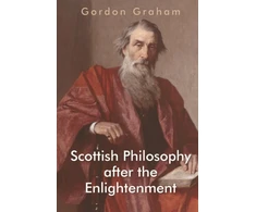 KNYGA Gordon Graham Scottish Philosophy After the Enlightenment