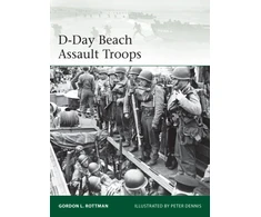 KNYGA Gordon L Rottman D-Day Beach Assault Troops