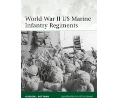 KNYGA Gordon L Rottman World War II US Marine Infantry Regiments
