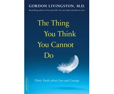KNYGA Gordon Livingston Thing You Think You Cannot Do