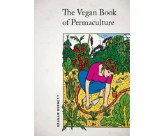 KNYGA Graham Burnett Vegan Book of Permaculture: Recipes for Healthy Eating and Earthright Living