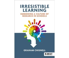 KNYGA Graham Chisnell Irresistible Learning: Embedding a culture of research in schools