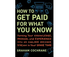KNYGA Graham Cochrane How to Get Paid for What You Know