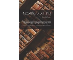 KNYGA STUART Montana as It is [microform]