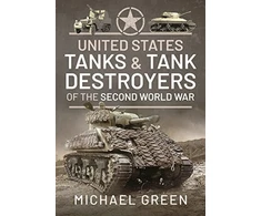 KNYGA Green Michael United States Tanks and Tank Destroyers of the Second World War