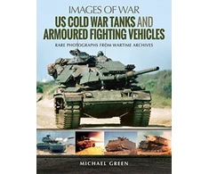 KNYGA Green Michael US Cold War Tanks and Armoured Fighting Vehicles