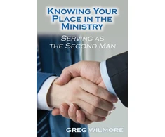 KNYGA Greg Wilmore Knowing Your Place in the Ministry