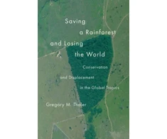 KNYGA Gregory M Thaler Saving a Rainforest and Losing the World