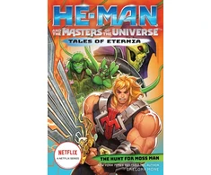KNYGA Gregory Mone He-Man and the Masters of the Universe: The Hunt for Moss Man (Tales of Eternia Book 1)