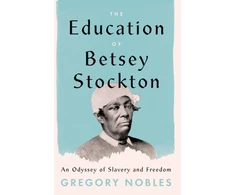 KNYGA Gregory Nobles Education of Betsey Stockton