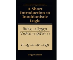 KNYGA Grigori Mints Short Introduction to Intuitionistic Logic
