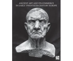 KNYGA Guido Petruccioli Ancient Art and Its Commerce in Early Twentieth-Century Europe