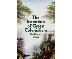 KNYGA Guillaume Blanc Invention of Žalias Colonialism