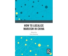 KNYGA Guo Jianning How to Localize Marxism in China