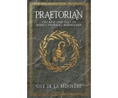 KNYGA Guy de la Bédoyère Praetorian