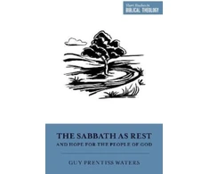 KNYGA Guy Prentiss Waters Sabbath as Rest and Hope for the People of God