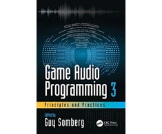 KNYGA Guy Somberg Game Audio Programming 3: Principles and Practices