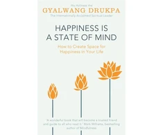 KNYGA Gyalwang Drukpa Happiness is a State of Mind