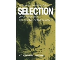 KNYGA H. C. Kingsmill Moore SELECTION, Who chooses? The hunter or the hunted?