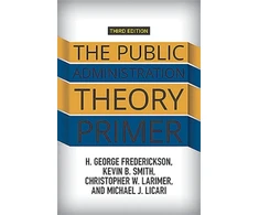 KNYGA H George Frederickson Public Administration Theory Primer