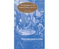 KNYGA H M Scott The Emergence of the Eastern Powers, 1756–1775