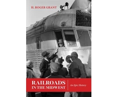 KNYGA H Roger Grant Railroads in the Midwest