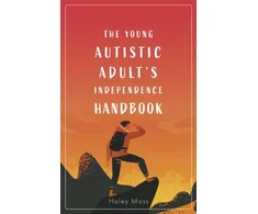 KNYGA Haley Moss Young Autistic Adult's Independence Handbook