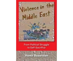 KNYGA Hamit Bozarslan Violence in the Middle East
