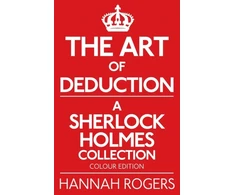 KNYGA Hannah Rogers Art of Deduction - A Sherlock Holmes Collection - Colour Edition