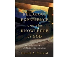 KNYGA Harold A Netland Religious Experience and the Knowledge of God – The Evidential Force of Divine Encounters