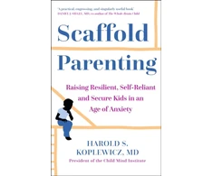 KNYGA Harold Koplewicz Scaffold Parenting