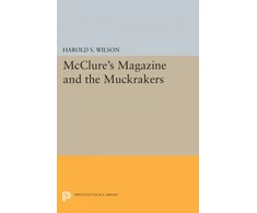 KNYGA Harold S Wilson McClure's Magazine and the Muckrakers