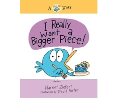 KNYGA Harriet Ziefert I Really Want a Bigger Piece