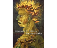 KNYGA Hasana Sharp Spinoza and the Politics of Renaturalization