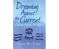KNYGA Haviva Ner David Dreaming Against the Current